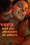 Nonton Vera and the Pleasure of Others (2024)